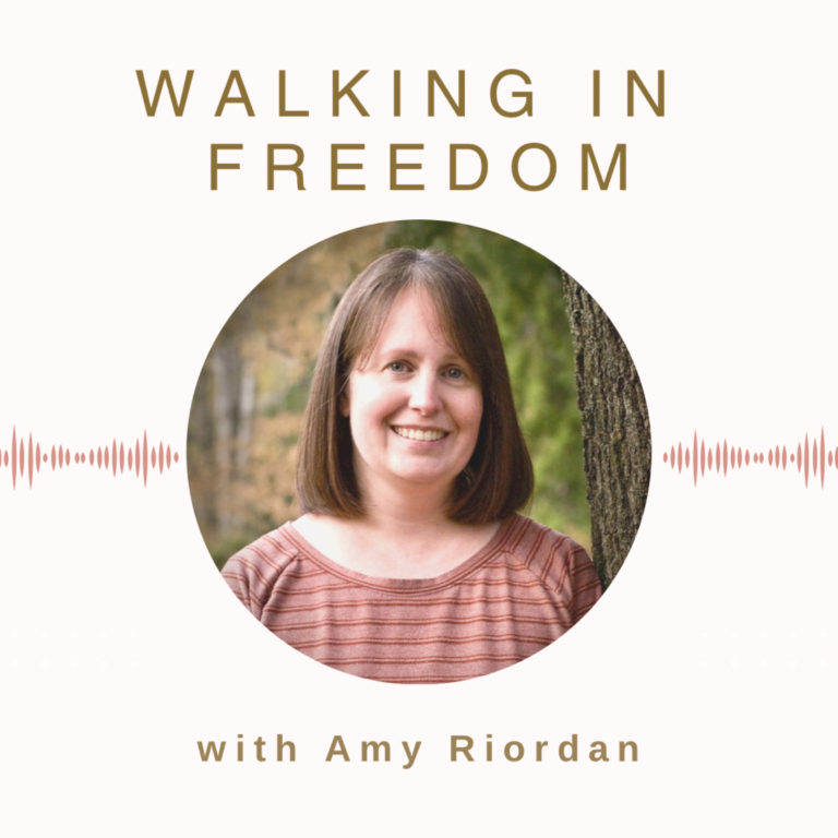 Walking in Freedom with Amy Riordan